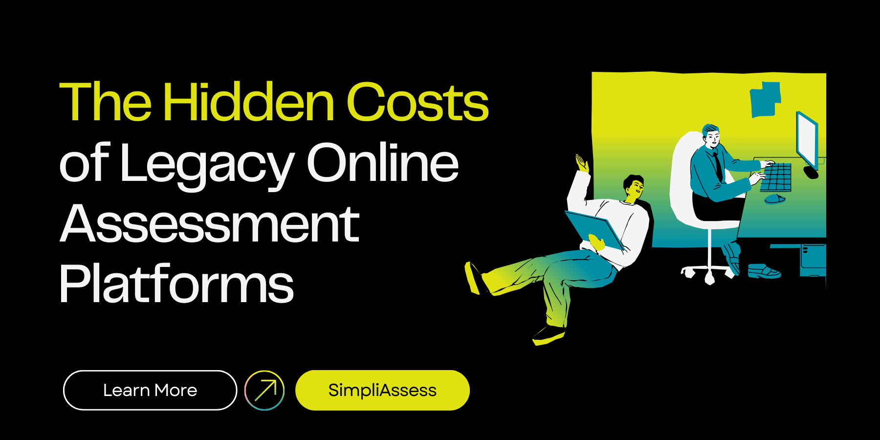 The Hidden Costs of Legacy Online Assessment Platforms
